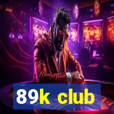 89k club